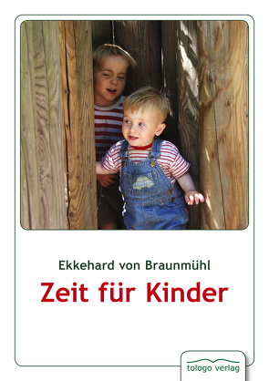 Zeit für Kinder von Braunmühl,  Ekkehard von