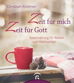 Zeit für mich – Zeit für Gott von Kreitmeir,  Christoph