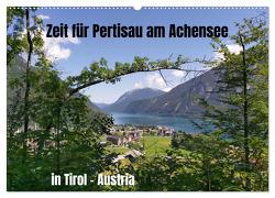Zeit für Pertisau am Achensee in Tirol – Austria (Wandkalender 2024 DIN A2 quer), CALVENDO Monatskalender von Michel,  Susan