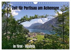 Zeit für Pertisau am Achensee in Tirol – Austria (Wandkalender 2024 DIN A4 quer), CALVENDO Monatskalender von Michel,  Susan