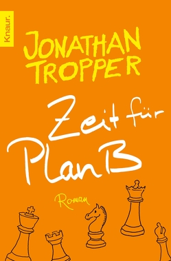 Zeit für Plan B von Dünninger,  Veronika, Tropper,  Jonathan