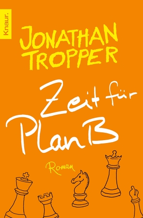 Zeit für Plan B von Dünninger,  Veronika, Tropper,  Jonathan