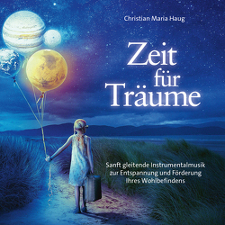 Zeit für Träume von Haug,  Christian Maria