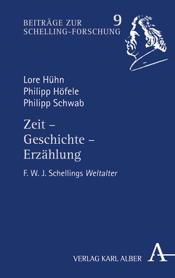 Zeit – Geschichte – Erzählung von Höfele,  Philipp, Hühn,  Lore, Schwab,  Philipp