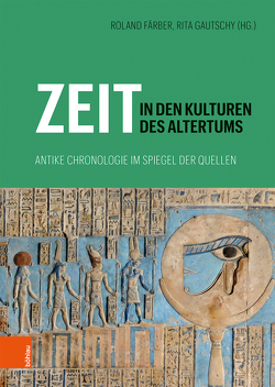 Zeit in den Kulturen des Altertums von Altmann-Wendling,  Victoria, Badura,  Christian, Battistoni,  Filippo, Baumann,  Mario, Bawanypeck,  Daliah, Berner,  Christoph, Bonnin,  Jérôme, Brandes,  Tim, Bultrighini,  Ilaria, Färber,  Roland, Gautschy,  Rita, Remijsen,  Sofie, Rickert,  Alexa, Stockhusen,  Marco, Walter,  Anke