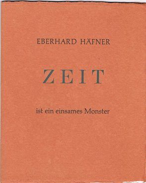 Zeit ist ein einsames Monster von Häfner,  Eberhard, Zylla,  Klaus