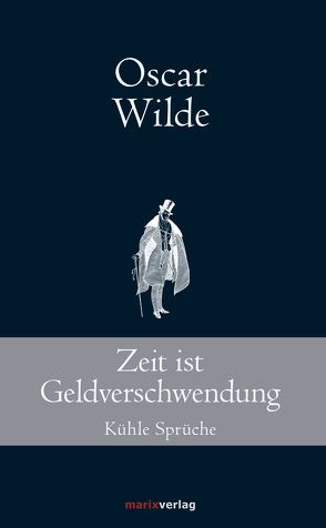 Zeit ist Geldverschwendung von Wilde,  Oscar