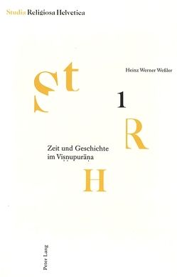 Zeit und Geschichte im Visnupurana von Wessler,  Heinz Werner