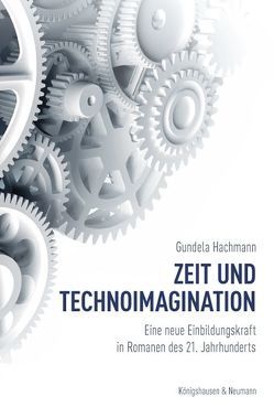 Zeit und Technoimagination von Hachmann,  Gundela