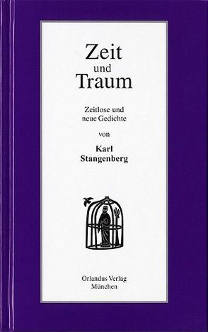 Zeit und Traum von Stangenberg,  Karl