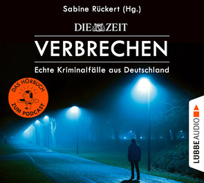 ZEIT Verbrechen von Engeln,  Nicole, Godec,  Sabina, Koch,  Michael-Che, Leiße,  Kordula, Lühn,  Matthias, Martin,  Thomas Balou, Nonnast,  Chris, Rotermund,  Sascha, Rückert,  Sabine, Schepmann,  Philipp, Scholz,  Irina, Schwittau,  Sandra, Thiele,  Louis Friedemann