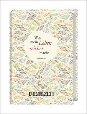 ZEIT Was mein Leben reicher macht Kalenderbuch A5 Kalender 2021 von Heye