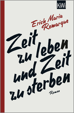 Zeit zu leben und Zeit zu sterben von Remarque,  E.M., Schneider,  Thomas F.