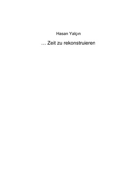 … Zeit zu rekonstruieren von Yalcin,  Hasan