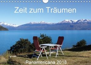 Zeit zum Träumen – Panamericana 2018 (Wandkalender 2018 DIN A4 quer) von Odermatt,  Walter