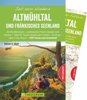 Zeit zum Wandern Altmühltal und Fränkisches Seenland von Kröll,  Rainer D.