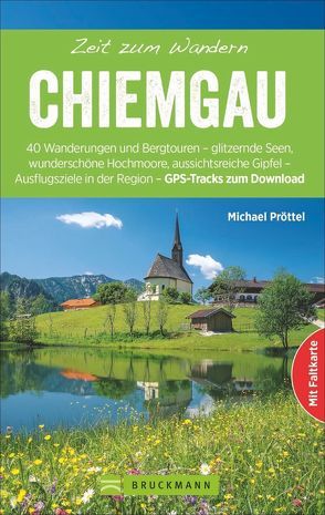 Zeit zum Wandern Chiemgau von Pröttel,  Michael