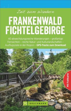 Zeit zum Wandern Frankenwald Fichtelgebirge von Grimmler,  Benedikt