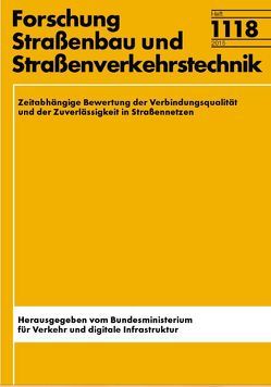 Zeitabhängige Bewertung der Verbindungsqualität und der Zuverlässigleit in Straßennetzen von Bennecke,  Anna, Friedrich,  Bernhard, Friedrich,  Markus, Lohmiller,  Jochen