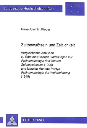 Zeitbewußtsein und Zeitlichkeit von Pieper,  Hans Joachim