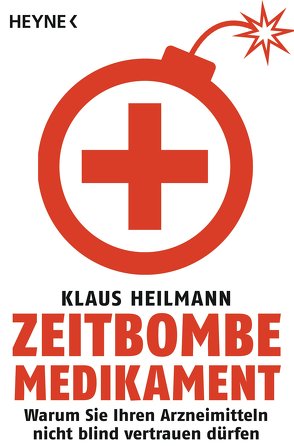 Zeitbombe Medikament von Heilmann,  Klaus