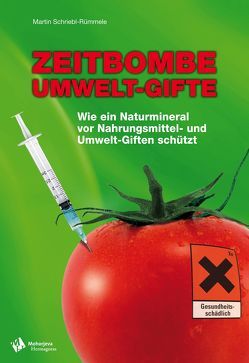 Zeitbombe Umwelt-Gifte von Schriebl-Rümmele,  Martin