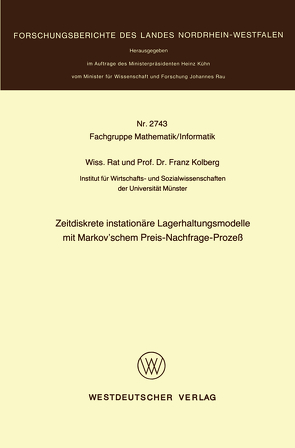 Zeitdiskrete instationäre Lagerhaltungsmodelle mit Markov’schem Preis-Nachfrage-Prozeß von Kolberg,  Franz