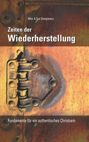 Zeiten der Wiederherstellung von Dowgiewicz,  Mike, Dowgiewicz,  Sue