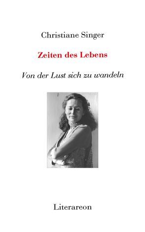 Zeiten des Lebens von Singer,  Christiane