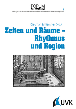 Zeiten und Räume – Rhythmus und Region von Schiersner,  Dietmar