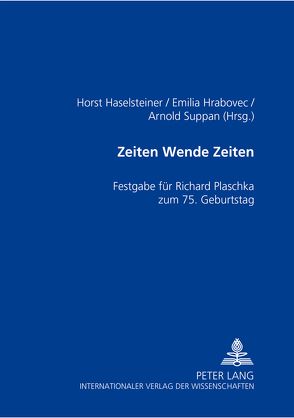 Zeiten Wende Zeiten von Haselsteiner,  Horst, Hrabovec,  Emilia, Suppan,  Arnold