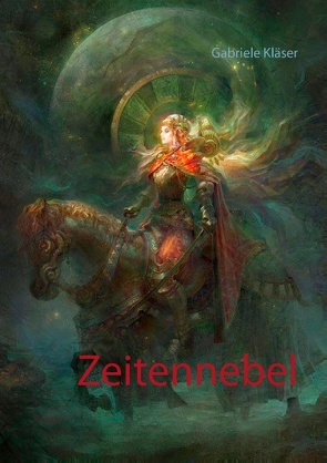 Zeitennebel von Kläser,  Gabriele