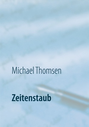 Zeitenstaub von Thomsen,  Michael