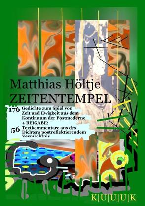 Zeitentempel von Höltje,  Matthias