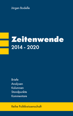 Zeitenwende 2014 – 2020 von Bodelle,  Jürgen