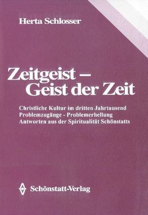 Zeitgeist – Geist der Zeit. Problemzugänge – Problemherstellung -… / Zeitgeist – Geist der Zeit. Problemzugänge – Problemherstellung -… von Schlosser,  Herta