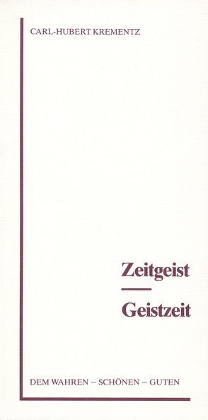 Zeitgeist – Geistzeit von Krementz,  Carl H