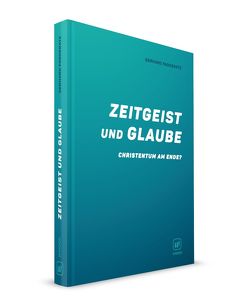 Zeitgeist und Glaube von Padderatz,  Gerhard