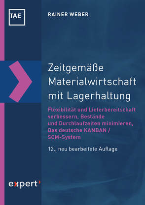 Zeitgemäße Materialwirtschaft mit Lagerhaltung von Weber,  Rainer