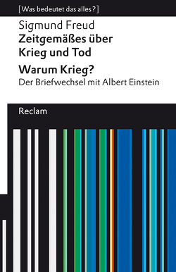 Zeitgemäßes über Krieg und Tod | Warum Krieg? Der Briefwechsel mit Albert Einstein von Freud,  Sigmund, Lohmann,  Hans-Martin