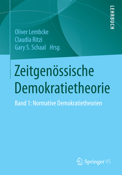 Zeitgenössische Demokratietheorie von Lembcke,  Oliver, Ritzi,  Claudia, Schaal,  Gary S.