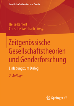 Zeitgenössische Gesellschaftstheorien und Genderforschung von Kahlert,  Heike, Weinbach,  Christine