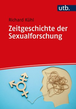 Zeitgeschichte der Sexualforschung von Kühl,  Richard