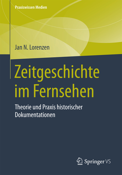 Zeitgeschichte im Fernsehen von Lorenzen,  Jan N.