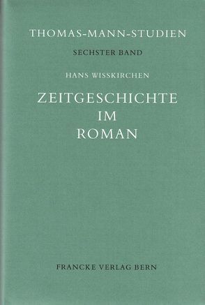 Zeitgeschichte im Roman von Wißkirchen,  Hans