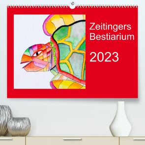 Zeitingers Bestiarium (Premium, hochwertiger DIN A2 Wandkalender 2023, Kunstdruck in Hochglanz) von Zeitinger,  Paul