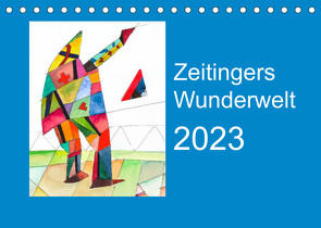 Zeitingers Wunderwelt (Tischkalender 2023 DIN A5 quer) von Zeitinger,  Paul