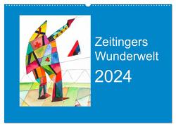 Zeitingers Wunderwelt (Wandkalender 2024 DIN A2 quer), CALVENDO Monatskalender von Zeitinger,  Paul