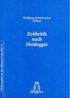 Zeitkritik nach Heidegger von Derrida,  Jacques, Kamper,  Dietmar, Lévinas,  Emmanuel, Schirmacher,  Wolfgang