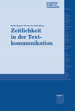 Zeitlichkeit in der Textkommunikation von Pappert,  Steffen, Roth,  Kersten Sven